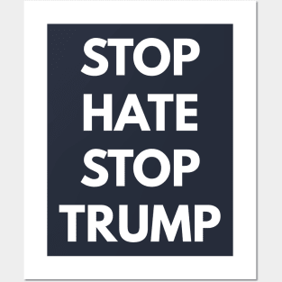 Stop Hate Stop Trump Posters and Art